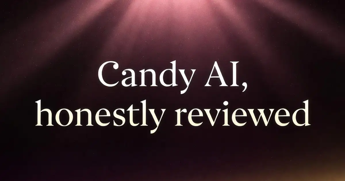 Candy AI, honestly reviewed — AI companion review 2026